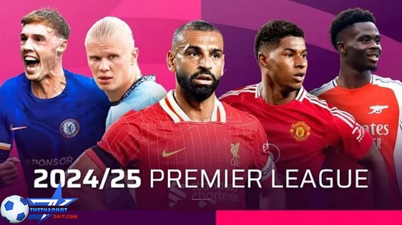 toan canh ngoai hang anh mua 2024 25 2 Toàn cảnh Ngoại hạng Anh mùa 2024/25
