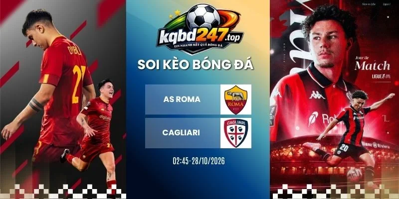 Kèo nhà cái AS Roma vs Cagliari, Serie A - 28/10/2026
