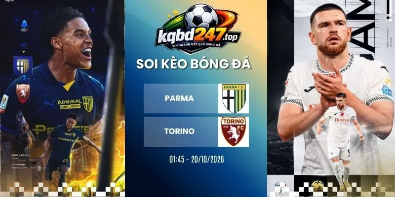 Soi kèo nhà cái Parma vs Torino - Serie A, 20/10/2026