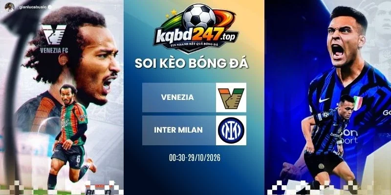Soi kèo nhà cái Venezia vs Inter Milan, Serie A - 29/10/2026