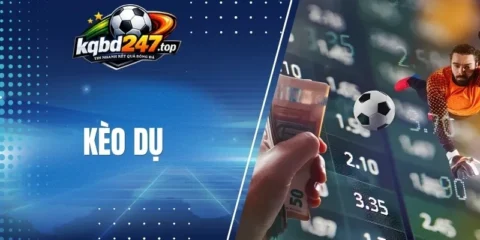 Bí kíp nhận diện kèo dụ chuẩn xác