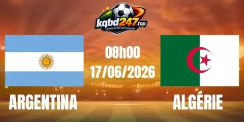 Tỷ Lệ Kèo Argentina Vs Algérie - Bảng J World Cup 08h00 17/06/2026