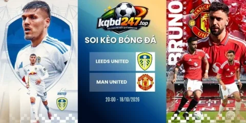 Soi kèo nhà cái Leeds United vs Man United - NHA, 18/10/2026