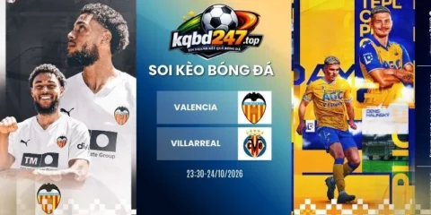 Soi kèo Valencia vs Villarreal, La Liga - 24/10/2026
