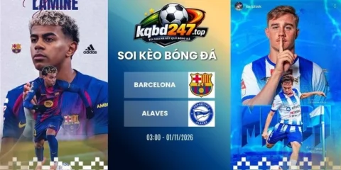 Tỷ lệ kèo Barcelona vs Alaves, La Liga - 1/11/2026