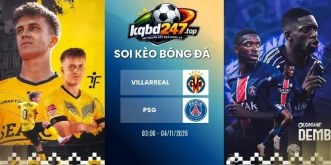 Tỷ lệ kèo Villarreal vs PSG, C1 - 4/11/2026
